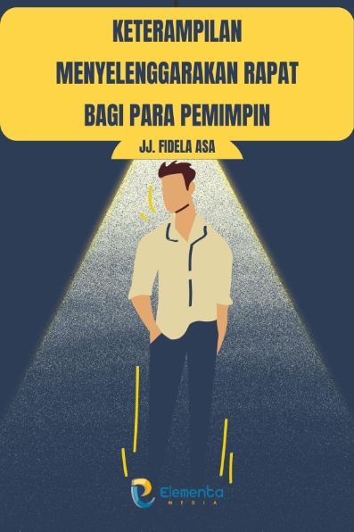 Keterampilan Menyelenggarakan Rapat Bagi Para Pemimpin